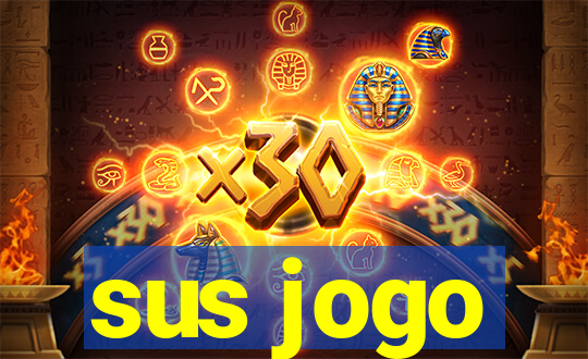 sus jogo